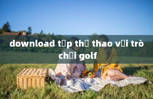 download tập thể thao với trò chơi golf