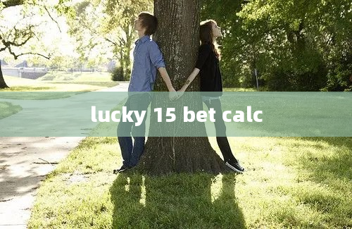 lucky 15 bet calc