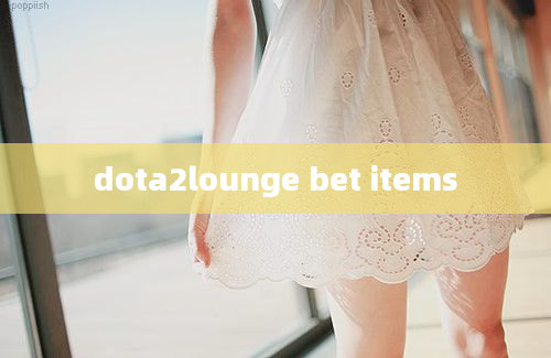 dota2lounge bet items