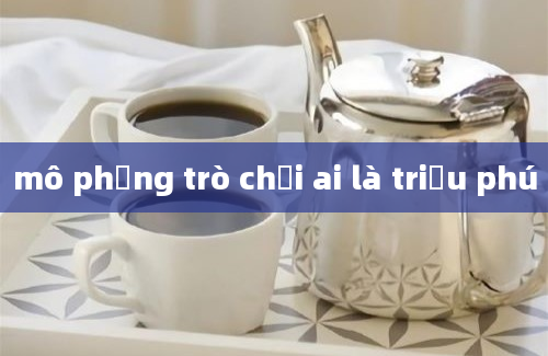 mô phỏng trò chơi ai là triệu phú