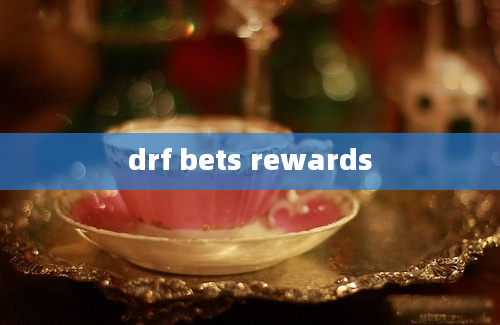 drf bets rewards