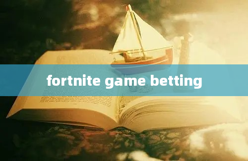 fortnite game betting