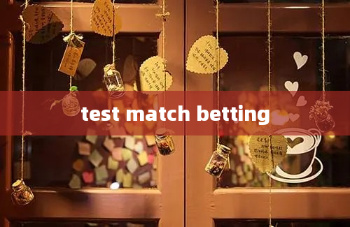 test match betting