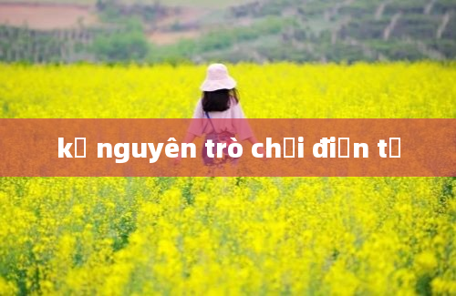 kỷ nguyên trò chơi điện tử