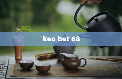 keo bet 68