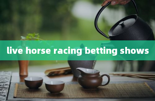 live horse racing betting shows