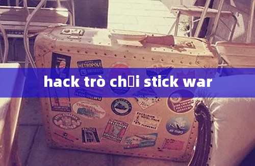 hack trò chơi stick war