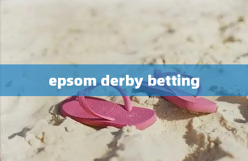 epsom derby betting