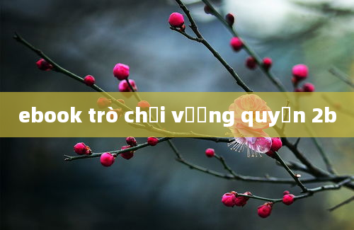 ebook trò chơi vương quyền 2b