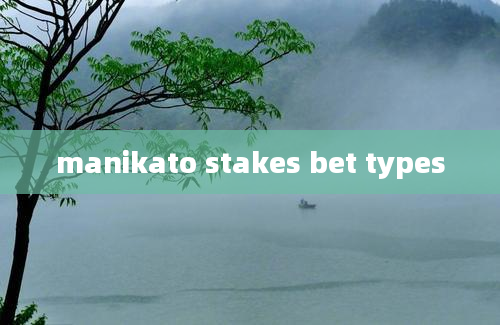 manikato stakes bet types