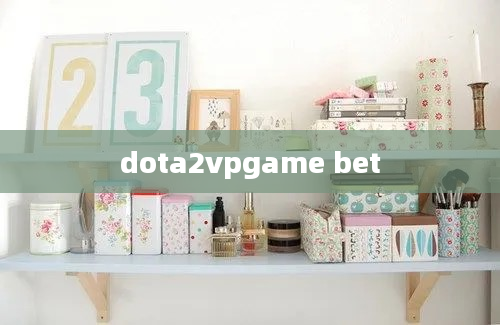 dota2vpgame bet