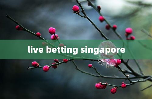 live betting singapore