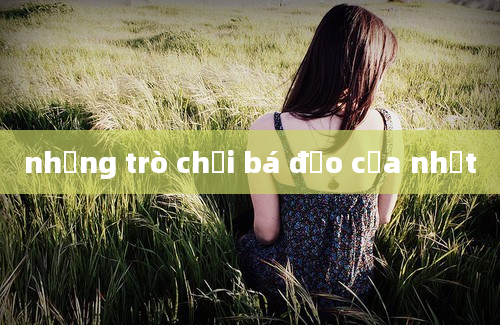 những trò chơi bá đạo của nhật