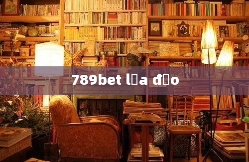 789bet lừa đảo