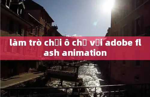 làm trò chơi ô chữ với adobe flash animation