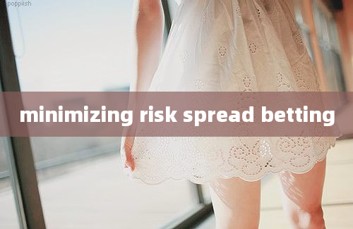 minimizing risk spread betting