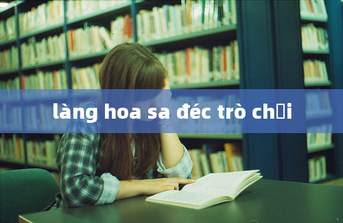 làng hoa sa đéc trò chơi