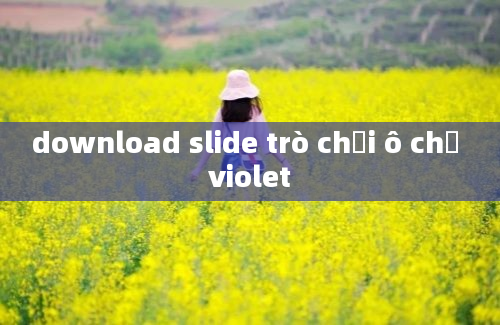 download slide trò chơi ô chữ violet