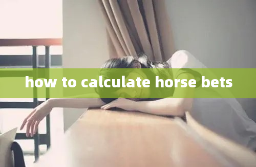 how to calculate horse bets