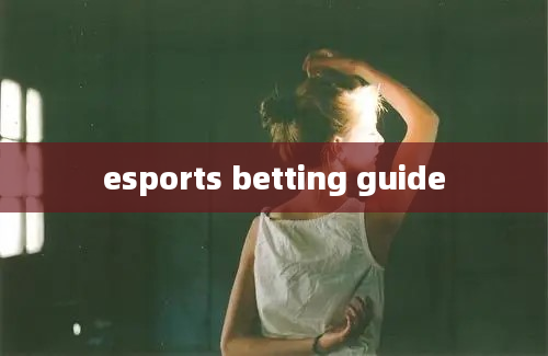 esports betting guide