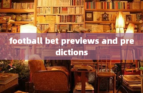 football bet previews and predictions