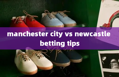 manchester city vs newcastle betting tips