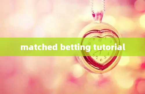 matched betting tutorial