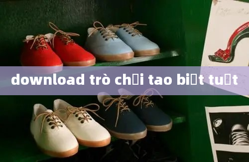 download trò chơi tao biết tuốt