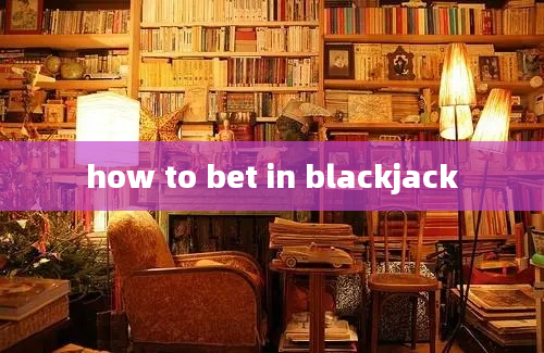 how to bet in blackjack