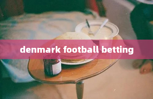 denmark football betting