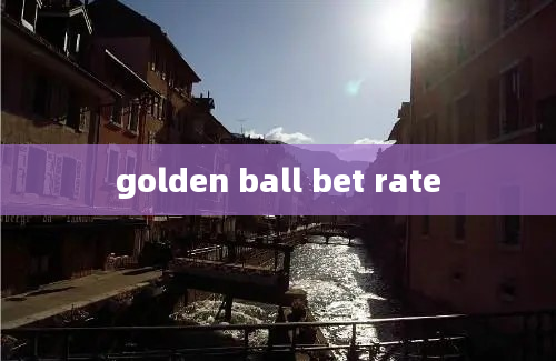 golden ball bet rate