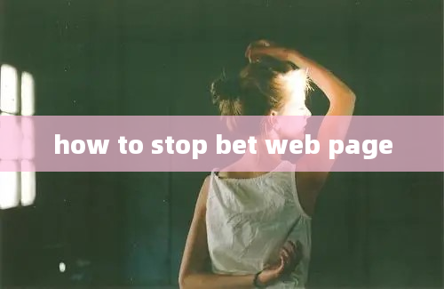 how to stop bet web page