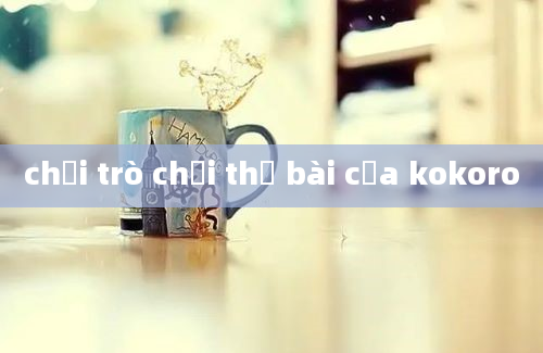 chơi trò chơi thẻ bài của kokoro