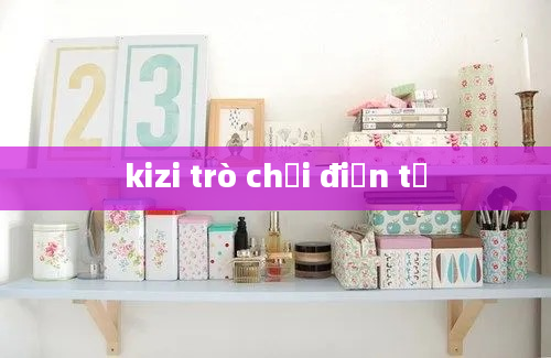 kizi trò chơi điện tử