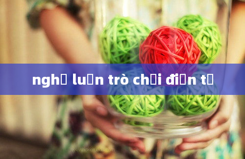 nghị luận trò chơi điện tử