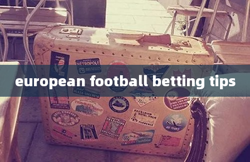 european football betting tips