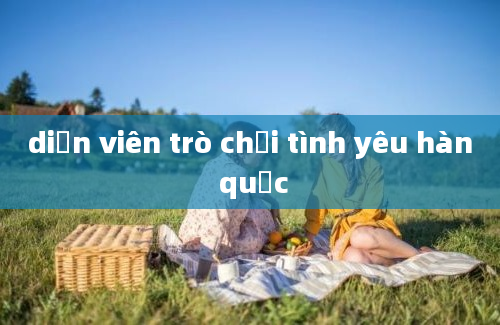 diễn viên trò chơi tình yêu hàn quốc