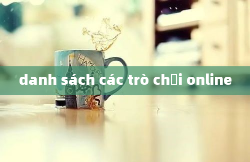 danh sách các trò chơi online