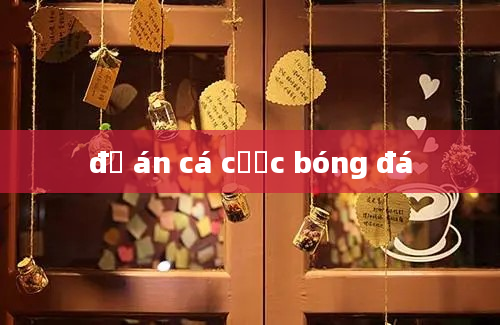 đề án cá cược bóng đá