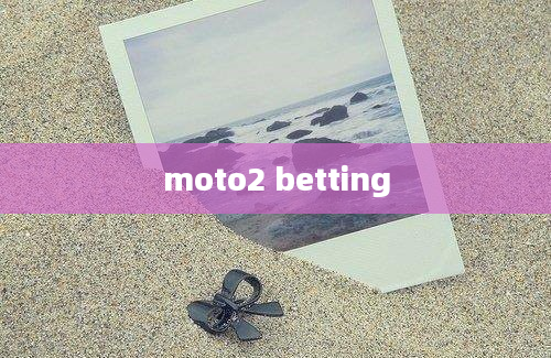 moto2 betting