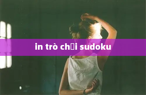 in trò chơi sudoku