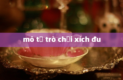 mô tả trò chơi xích đu