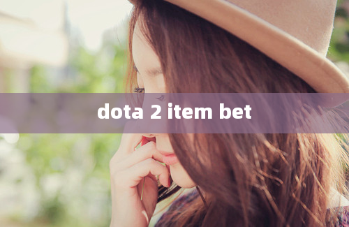 dota 2 item bet