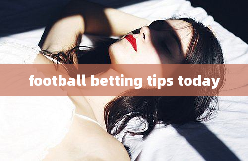 football betting tips today