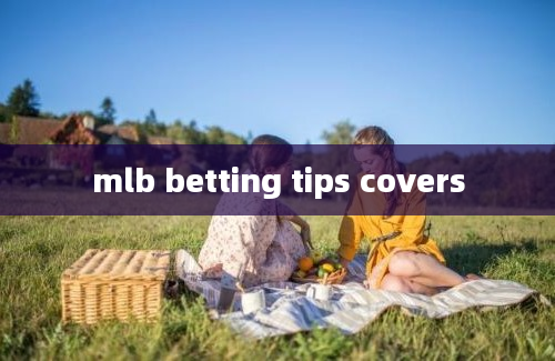 mlb betting tips covers