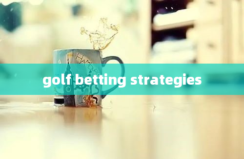 golf betting strategies