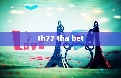 th77 tha bet