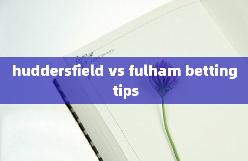 huddersfield vs fulham betting tips