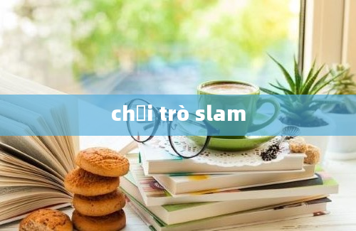 chơi trò slam