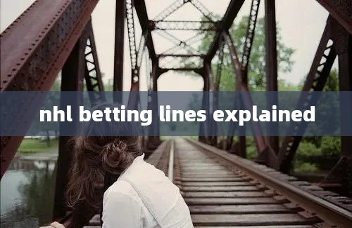 nhl betting lines explained